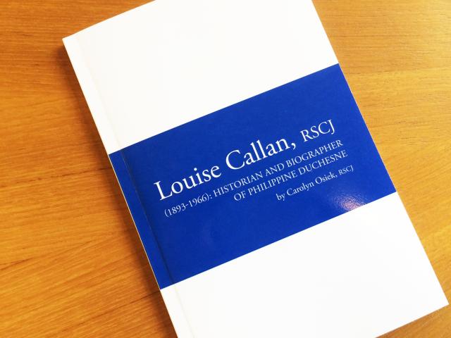 'Louise Callan, RSCJ (1893-1966): Historian and Biographer of Philippine Duchesne'